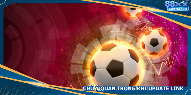 Chú ý quan trọng khi update link vào sân chơi